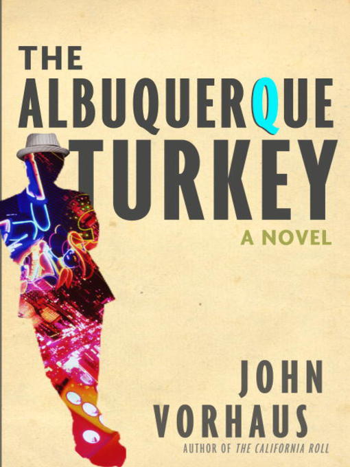Title details for The Albuquerque Turkey by John Vorhaus - Available